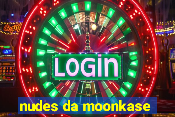 nudes da moonkase